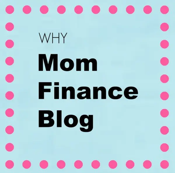 Why create Mom Finance Blog
