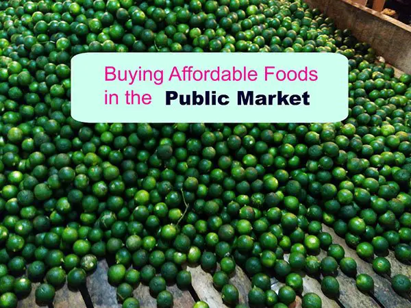 Buying Affordable Foods in the Public Market, Mom Finance Blog