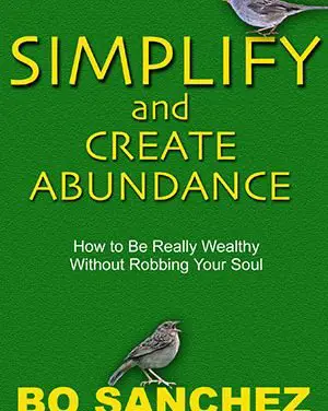 Book Review: Simplify and Create Abundance by Bo Sanchez