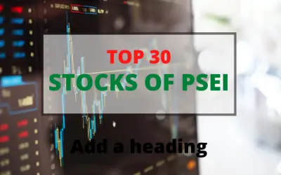 Top 30 Stocks of PSEI or Philippine Stock Exchange Index