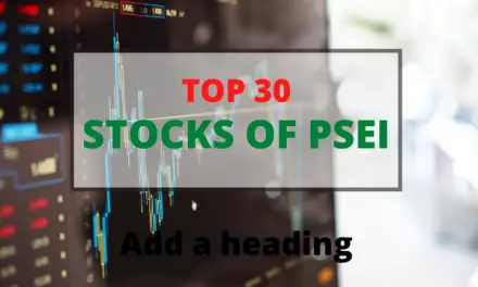 Top 30 Stocks of PSEI or Philippine Stock Exchange Index